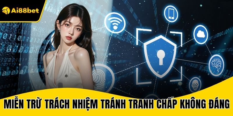 Miễn trừ trách nhiệm tránh những tranh chấp không đáng có 